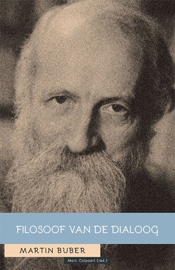 Martin Buber: Filosoof van de dialoog