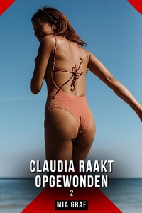 Claudia raakt opgewonden. 2