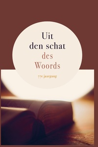 Uit den schat des Woords 77 - Uit den schat des Woords,