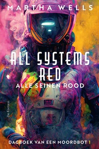 Dagboek van een Moordbot 1 - All Systems Red