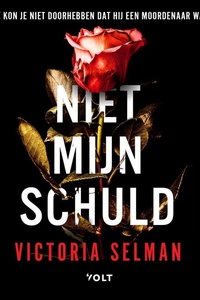 Niet mijn schuld: Hoe kon je niet doorhebben dat hij een moordenaar was?