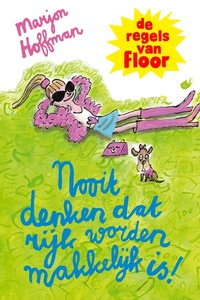 Nooit denken dat rijk worden makkelijk is! - De regels van Floor