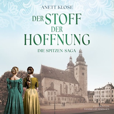 Der Stoff der Hoffnung: Die Spitzen Saga