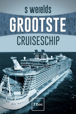 's Werelds Grootste Cruiseschip