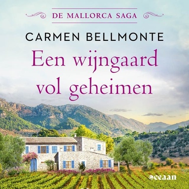 Een wijngaard vol geheimen: Zal het Antonia lukken de familie weer bij elkaar te brengen?