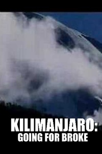 Kilimanjaro: Going for Broke