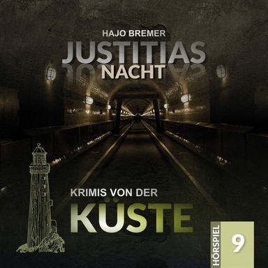 Krimis von der Küste, Folge 9: Justitias Nacht (Ungekürzt)