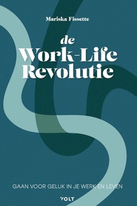 De Work-Life Revolutie
