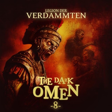 The Dark Omen, Folge 8: Legion der Verdammten (Ungekürzt)