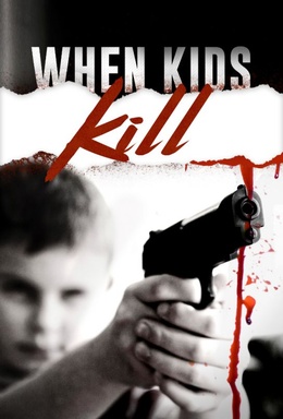 When Kids Kill