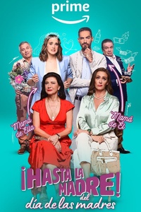 ¡Hasta la madre del día de las madres!
