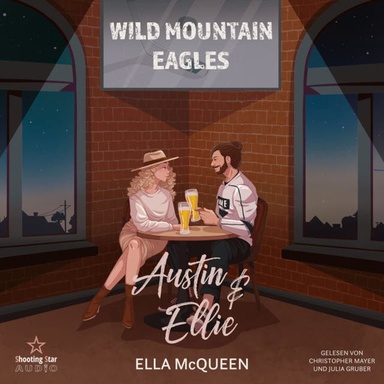 Austin & Ellie - Wild Mountain Eagles, Band 3 (ungekürzt)