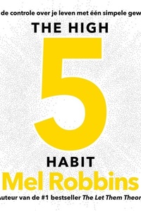 The High 5 Habit: Neem de controle over je leven met één simpele gewoonte