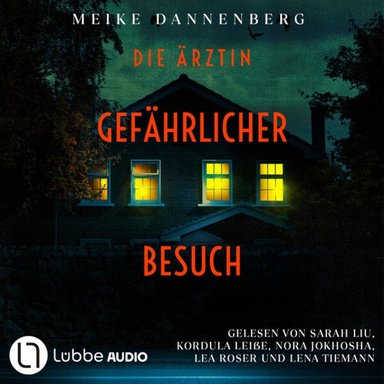 Die Ärztin - Gefährlicher Besuch (Ungekürzt)