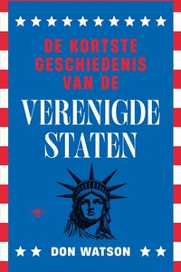 De kortste geschiedenis van de Verenigde Staten