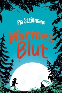 Warmes Blut (ungekürzt)