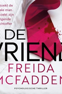 De vriend: Zij zoekt de ideale man. Hij zoekt zijn volgende slachtoffer