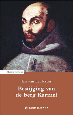 Mystieke werken van Jan van het Kruis 2 - Bestijging van de berg Karmel