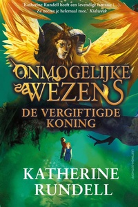 Onmogelijke wezens 2 - De vergiftigde koning