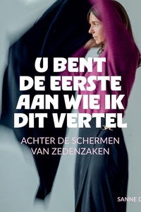 U bent de eerste aan wie ik dit vertel: Achter de schermen van zedenzaken