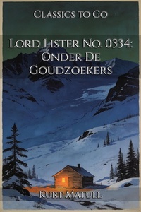 Lord Lister No. 0334: Onder De Goudzoekers