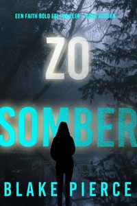 Zo Somber (Een Faith Bold FBI Thriller—Boek Zestien)