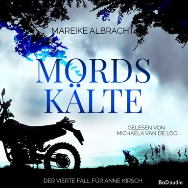 Mordskälte - Ein Fall für Anne Kirsch - Ein Sauerlandkrimi, Band 4 (Ungekürzt)