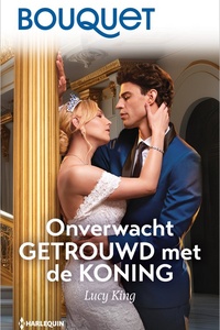 Bouquet 4754 - Onverwacht getrouwd met de koning