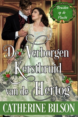 Bruiden op de Vlucht 1 - De Verborgen Kerstbruid van de Hertog