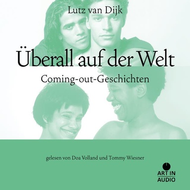 Überall auf der Welt: Coming-out-Geschichten