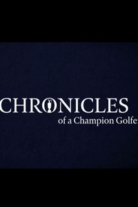Chronicles of a Champion Golfer