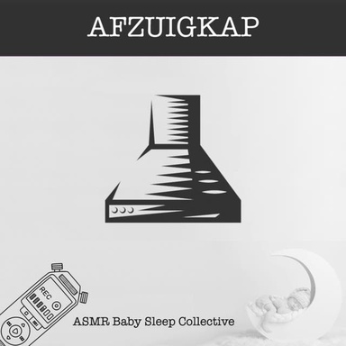 Afzuigkap - ASMR-Sound for your Baby to Sleep