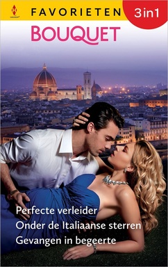 Bouquet Favorieten 894 - Perfecte verleider / Onder de Italiaanse sterren / Gevangen in begeerte