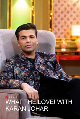 What the Love! With Karan Johar