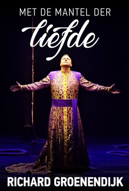 Richard Groenendijk: Met de Mantel der Liefde