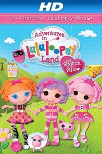 Adventures in Lalaloopsy Land: The Search for Pillow