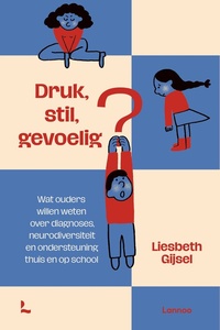 Druk, stil, gevoelig?