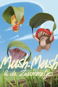 Mush-Mush en de Zwammetjes