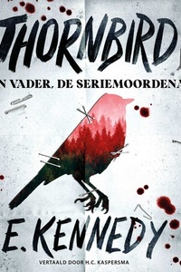 Thornbird: Mijn vader, de seriemoordenaar