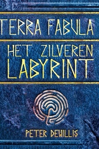 Terra Fabula Deel 2: Het Zilveren Labyrint
