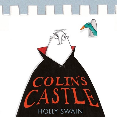 A Colin and Duck Story- Colin’s Castle