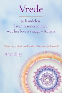 Vrede: Je handelen laten resoneren met wat het leven vraagt - Karma