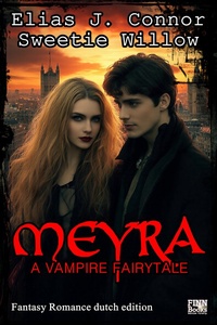 Meyra 1 - Meyra - A vampire fairytale (dutch edition)