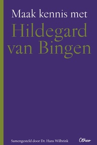 Maak kennis met Hildegard van Bingen