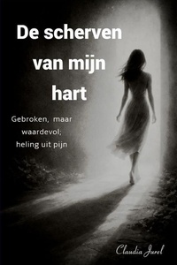 De scherven van mijn hart
