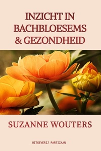 Inzicht in Bachbloesems & gezondheid