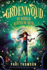 Groenwoud 1 - De wereld achter de deur