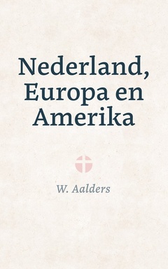 Nederland, Europa en Amerika