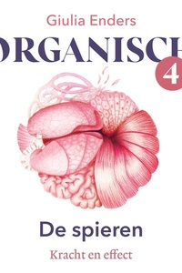 Organisch 4 - De spieren: Kracht en effect