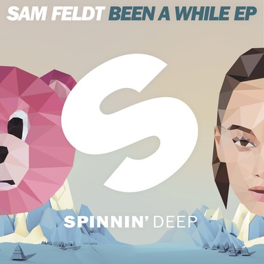 Sam Feldt: Been A While EP